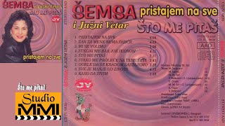 Video thumbnail of "Semsa Suljakovic i Juzni Vetar - Sto me Pitas (Audio 1986)"