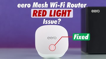 Fix: Eero WiFi System Showing Blinking Red Light or Solid Red!