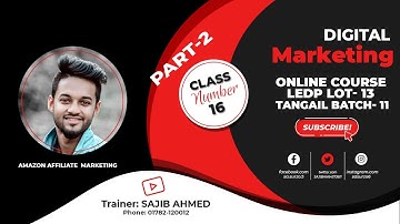Digital Marketing Class 16 part 2 Amazon Affi;iate   MarketingLedp Batch 11 Tangail
