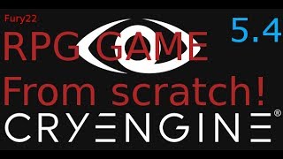 Cryengine 5.4 - Creating RPG game from scratch part10