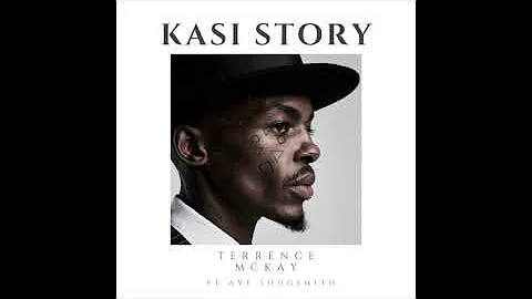 Terrence McKay - Kasi Story ft Ave SongSmith
