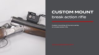 Quick Guide - Gunsmith edition. Custom mounting of the ACRO C-2 on a break action rifle