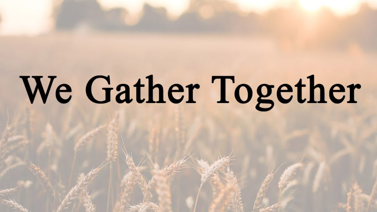 We Gather Together Hymn Charts with Lyrics Contemporary