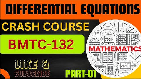 CRASH COURSE|| BMTC-132|| DIFFERENTIAL EQUATIONS|| PART-01#2024