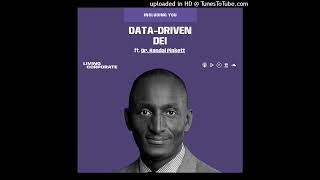 Including You : Data-Driven DEI (ft. Dr. Randal Pinkett) #livingcorporate