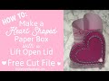 How to Make a Heart Shaped Box Out of Paper (FREE SVG Cut File)