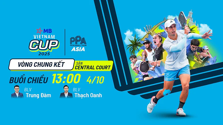 🔴TRỰC TIẾP: PPA TOUR ASIA - MB VIETNAM CUP 2025: NGÀY 04/10 - BUỔI CHIỀU | CHUNG KẾT PRO