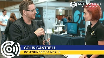 Colin Cantrell NEXUS Interview with Crypto News Australia