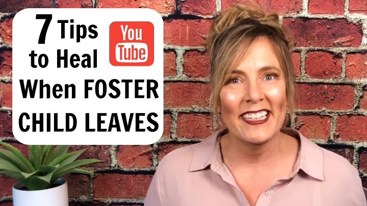 WHEN FOSTER CHILDREN LEAVE: 7 TIPS to Help You Heal Along the Way