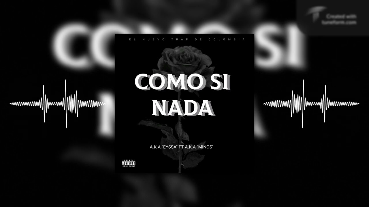 Watch Eyssa X Minos - Como Si Nada 💔 (Audio Oficial) on YouTube Watch Eyssa X Minos - Como Si Nada 💔 (Audio Oficial) on YouTube