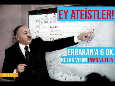 EY ATEİSTLER! ERBAKAN'A 6 DK. KULAK VERİN İMANA GELİN! | Dünya Lideri Erbakan