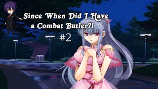 WHY A BUTLER NEVER REMOVES HIS GLOVES - Lets Play: Since When Did I Have a Combat Butler?! - Part 2