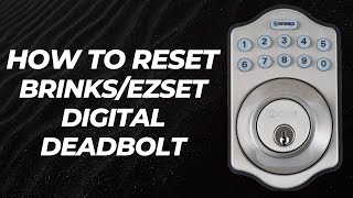 How to Reset BRINKS/EZSET Keypad Door Lock