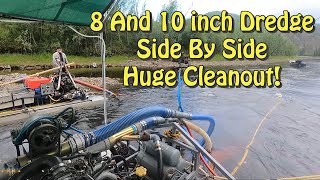 10 and 8 Inch Gold Dredge Side By Side With Huge Cleanout!