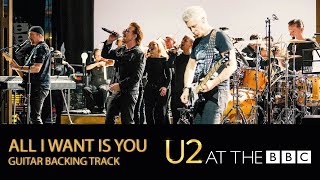 U2 - All I Want Is You - Guitar Backing Track (with vocals)