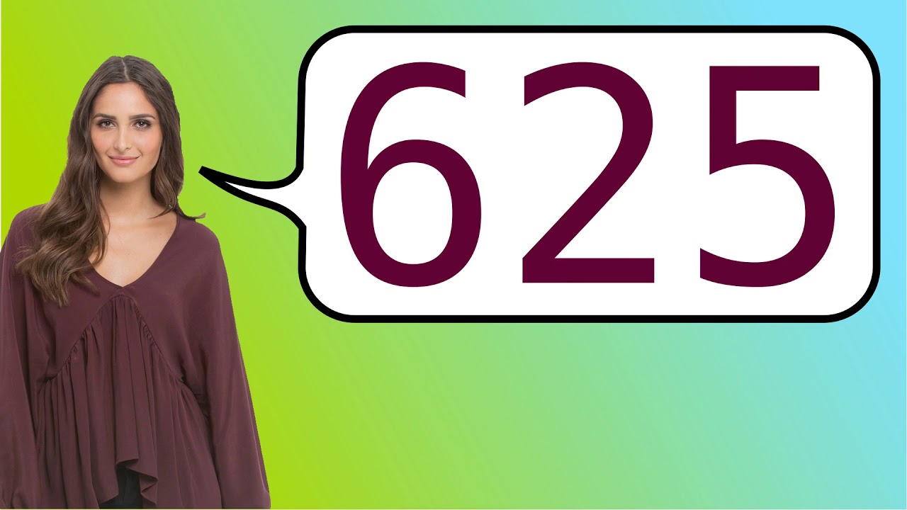 How to say '625' in French? YouTube