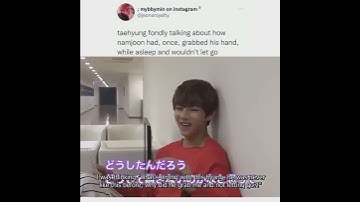Tae fondly talking about how Namjoon grab his hand while sleeping and wouldn