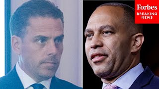 Hakeem Jeffries Calls Republicans 'Total Frauds' Over Attacks On Hunter Biden And Biden Family