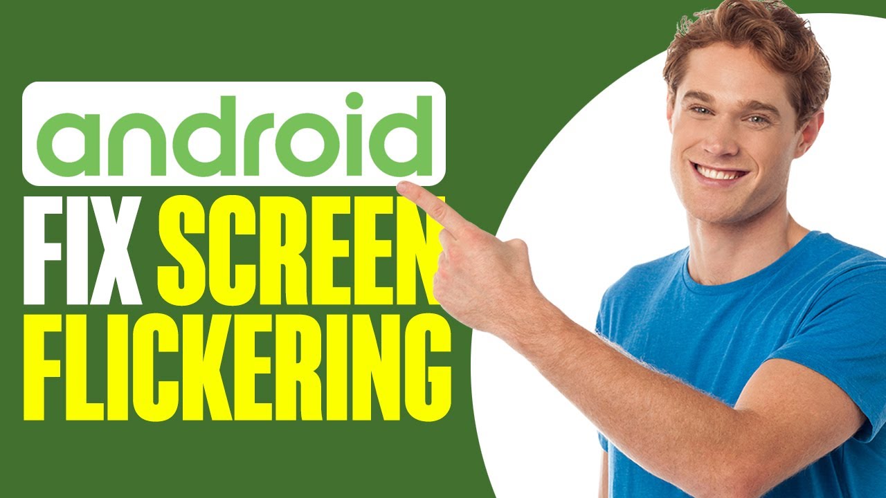 How To Fix Screen Flickering On Android 2024 - YouTube