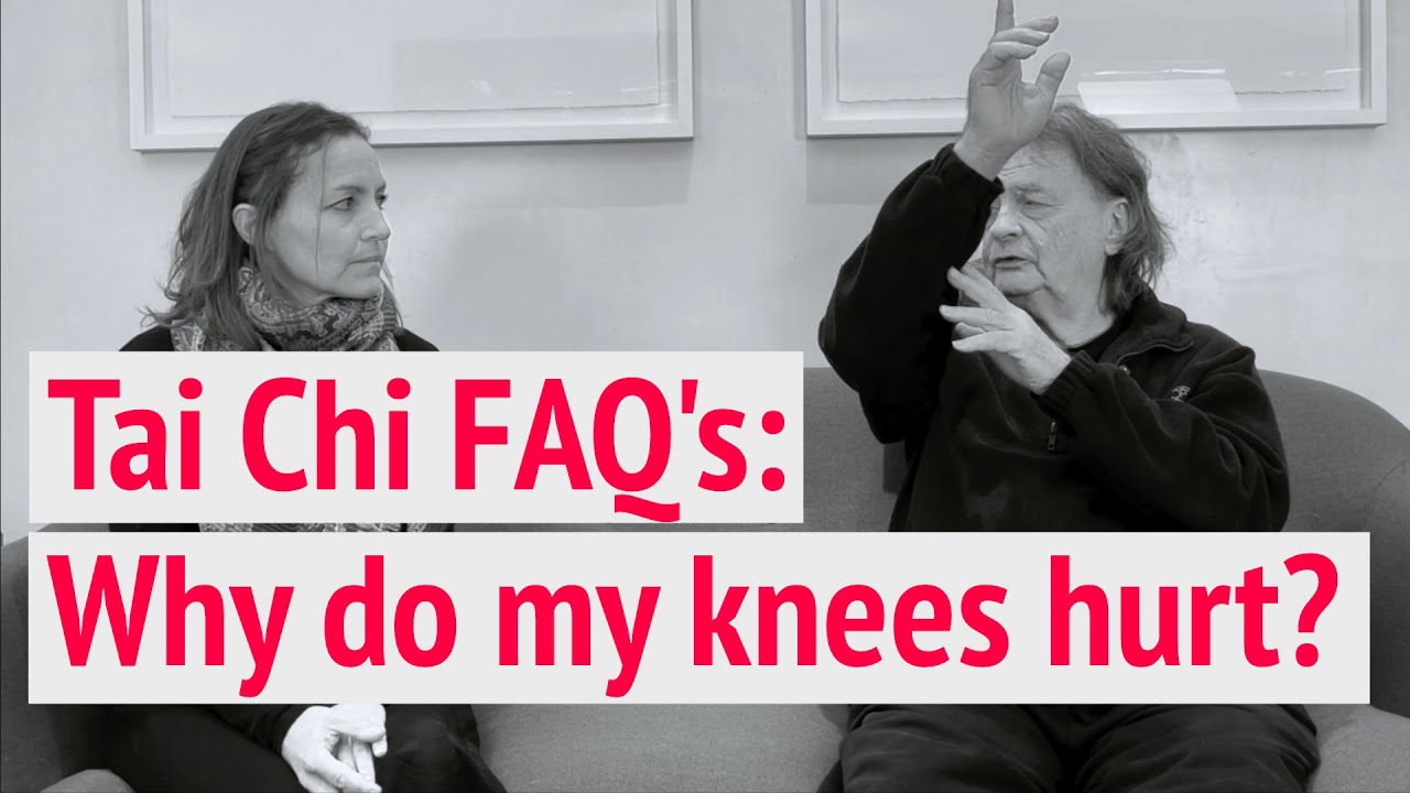 Why Are My Knees Sore After Practicing Tai Chi Chuan YouTube Why Are My Knees Sore After Practicing Tai Chi Chuan YouTube