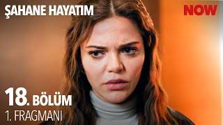 Şahane Hayatım 18. Bölüm 1. Fragmanı @SahaneHayatimDizi