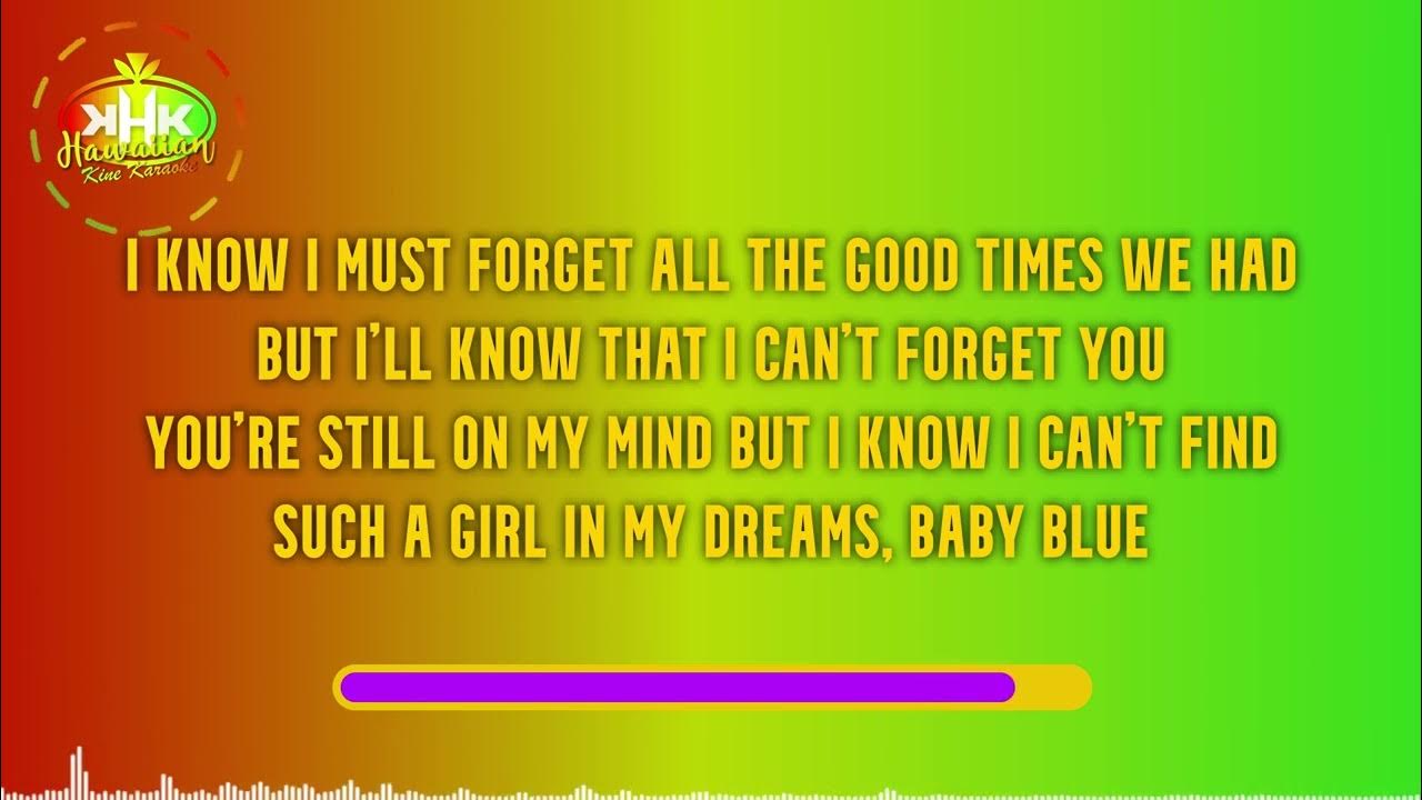 Kapena - Baby Blue (Karaoke Lyrics) - Hawaiian Karaoke Kapena - Baby Blue (Karaoke Lyrics) - Hawaiian Karaoke