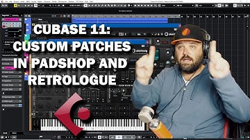 Cubase 11 Tutorial: Creating Custom Patches in Retrologue 2 and Padshop 2
