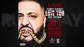 DJ Khaled - They Don't Love You No More (Instrumental w/Hook)
