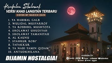 KUMPULAN COVER SHOLAWAT LANGITAN TERBARU BIKIN NOSTALGIA! - By Nazich Zain