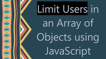 Limit Users in an Array of Objects using JavaScript