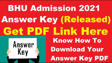 BHU Admission 2021 Answer Key (Released) - Download BHU 2021 Answer key PDF here