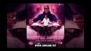 OG Black Ft. Watussi - Party De Infieles (Prod. by Dj Jay)