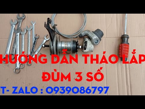 Video Hướng Dẫn Tháo Lắp Đùm 3 số , xem hết video tự bảo... - youtube