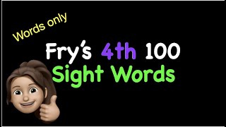 Famous Fry's 4th 100 Sight Words (WORDS ONLY - No Pictures) Net Worth