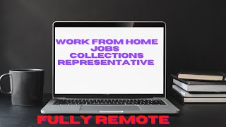 Work From Home Jobs | Collections Representative