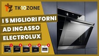 I 5 migliori forni ad incasso Electrolux - YouTube