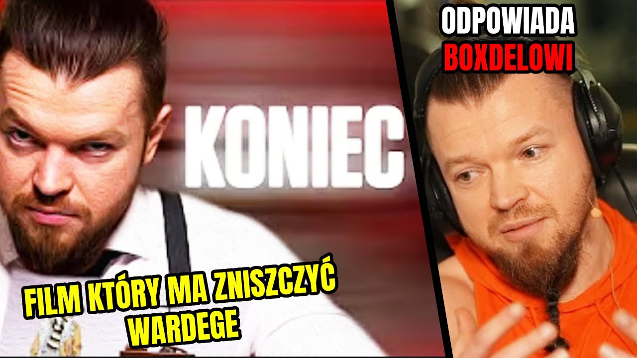 WARDĘGA ODPOWIADA NA FILM O SOBIE „NAJWIĘKSZY TOKSYK W HISTORII INTERNETU”