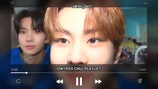 ENHYPEN CHILL PLAYLIST [for you to listen while studying] ??