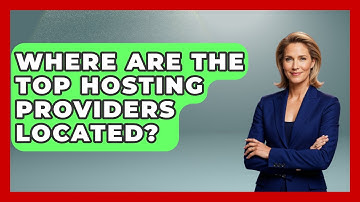 Where Are the Top Hosting Providers Located? - Domain And Hosting Gurus