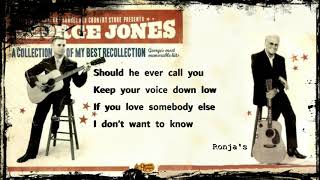 George Jones ~  &quot;I Really Don&#39;t Want To Know&quot;