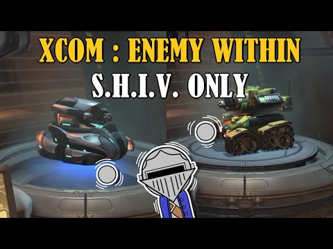 Can You Beat XCOM : ENEMY WITHIN With Only S.H.I.V.s?