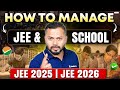 How to manage jee  school together   jee 2025  jee 2026  rahul dhakad sir