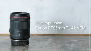 First Impression】『Canon RF85mm F1.4 L VCM』 - YouTube