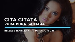 Cita Citata - Pura Pura Bahagia (Lyric)
