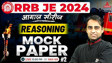 RRB JE 2024 | RRB JE Reasoning Classes | Resoning Mock Paper #2 | By Ravi Sir