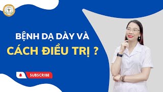 KÊ ĐƠN ĐIỀU TRỊ BỆNH DẠ DÀY / DS NGUYỄN THANH HOA / BẢO MINH / 0978255688
