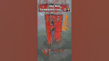 She Was Completely Lost...😭🙏 #dbd #dbdsurvivor #dbdclips #deadbydaylight  #gaming #dbdsurv