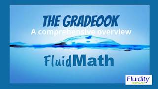 FluidMath: A comprehensive overview of the gradebook