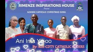 ANI IMA YE-OO | BY: RIH-CDTY CATHOLIC CHOIRS | ( CHRISTMAS AUDIO)