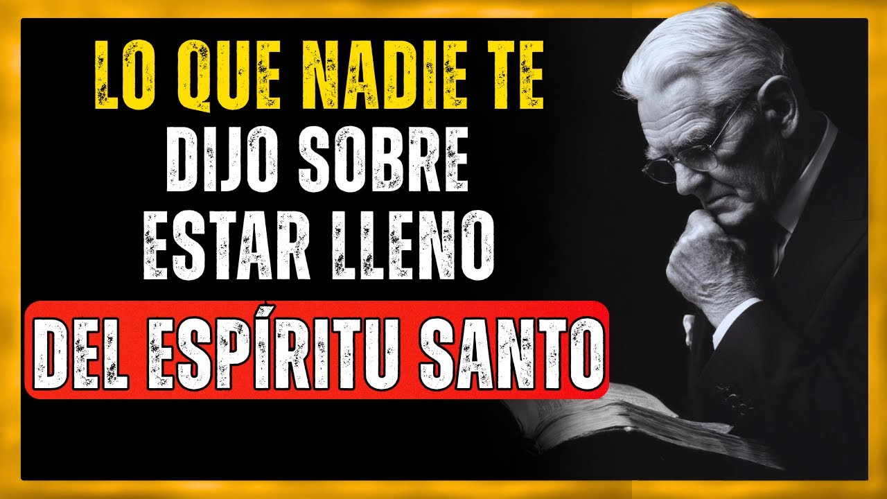 Lo que Nadie Te Dijo sobre Estar Lleno del Espíritu Santo | Leonard Ravenhill